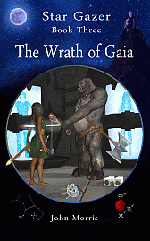 Image: Star Gazer Book 3, The Wrath of Gaia - Click for full cover